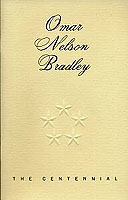 OMAR NELSON BRADLEY: THE CENTENNIAL cover